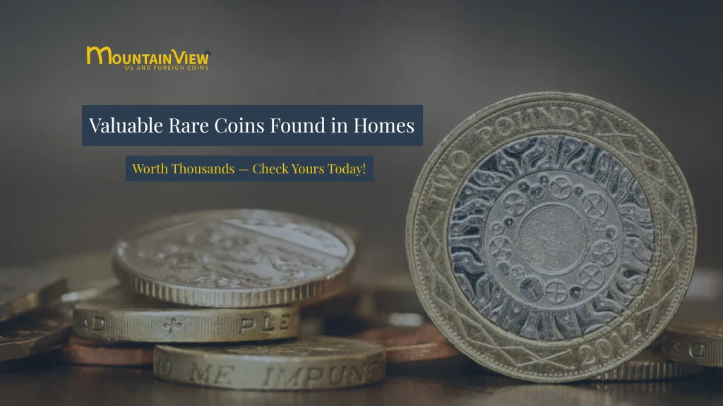 Rare Coins Worth Thousands Found in Old Homes: Check Your House
