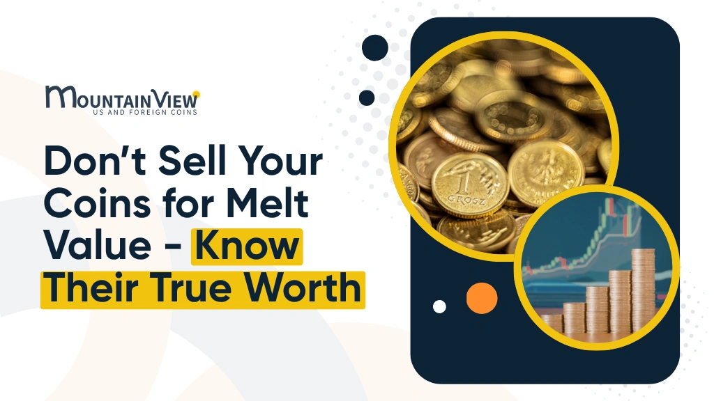 How to Sell Coins for Collector Value Rather Than Metal Value